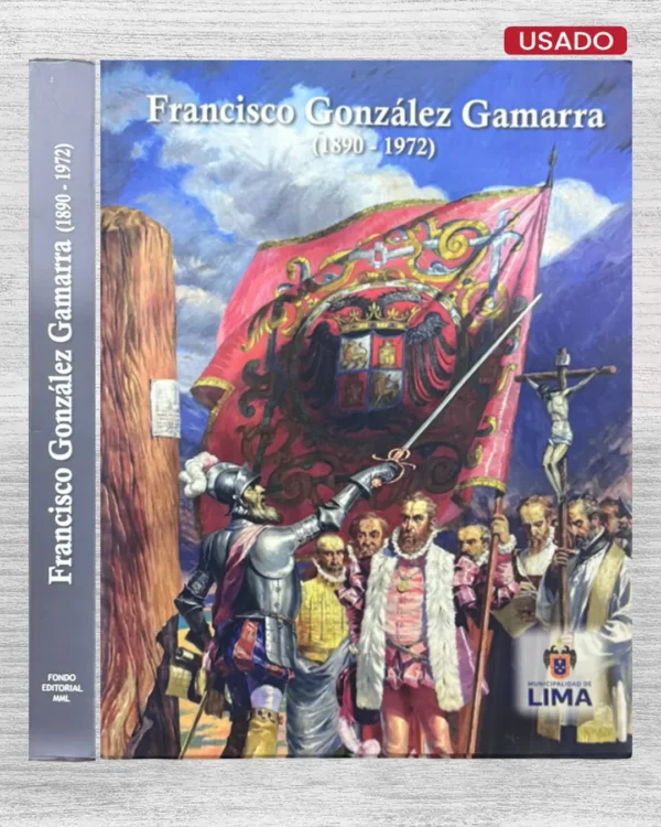 FRANCISCO GONZALES GAMARRA (1890 – 1972)