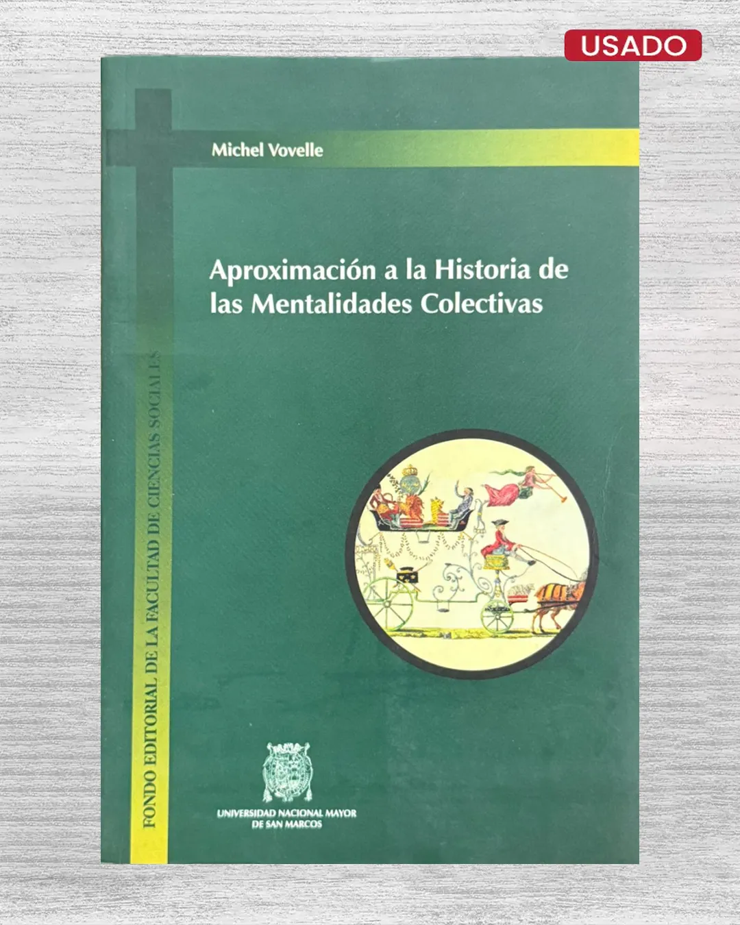 APROXIMACIÓN A LA HISTORIA DE LAS MENTALIDADES COLECTIVAS