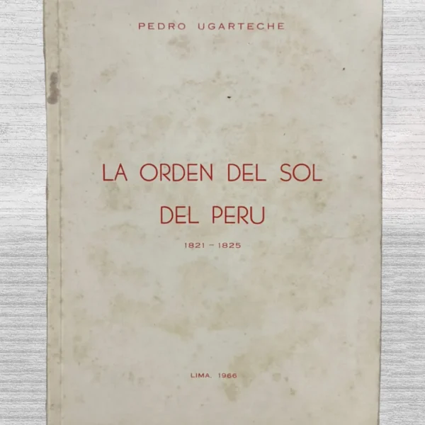 LA ORDEN DEL SOL DEL PERÚ (1821 – 1825)