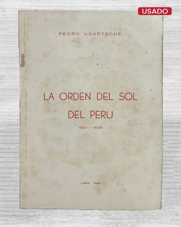 LA ORDEN DEL SOL DEL PERÚ (1821 – 1825)