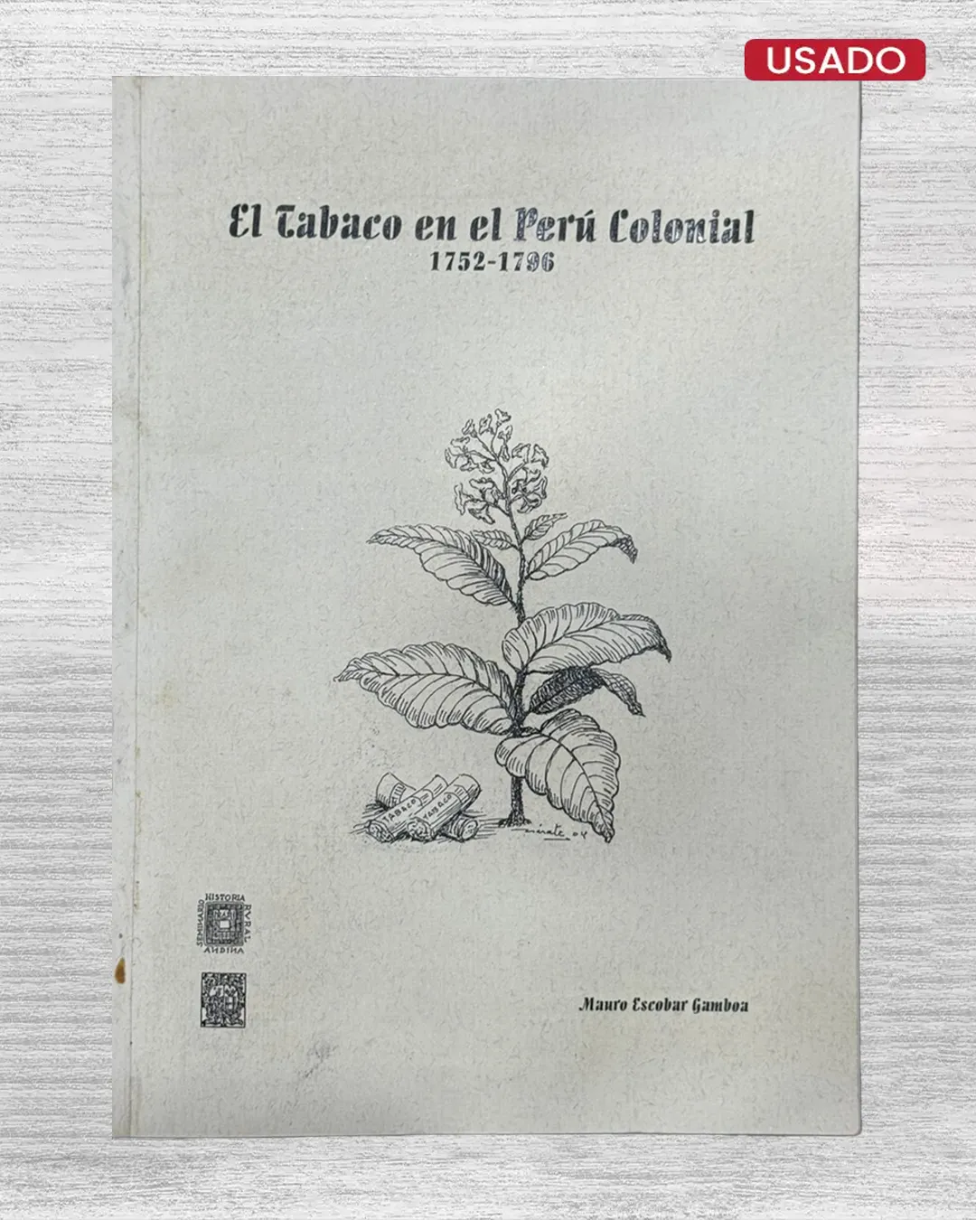 EL TABACO EN EL PERÚ COLONIAL (1752 – 1796)