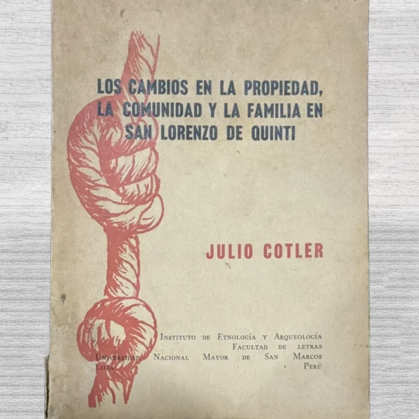 LOS CAMBIOS EN LA PROPIEDAD, LA COMUNIDAD Y LA FAMILIA EN SAN LORENZO DE QUINTI