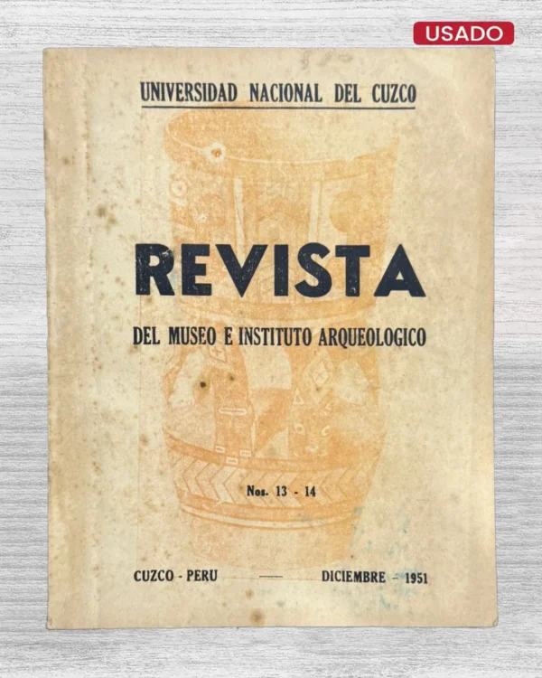 REVISTA DEL MUSEO E INSTITUTO ARQUEOLÓGICO – AÑO VIII (1951) NOS. 13-14