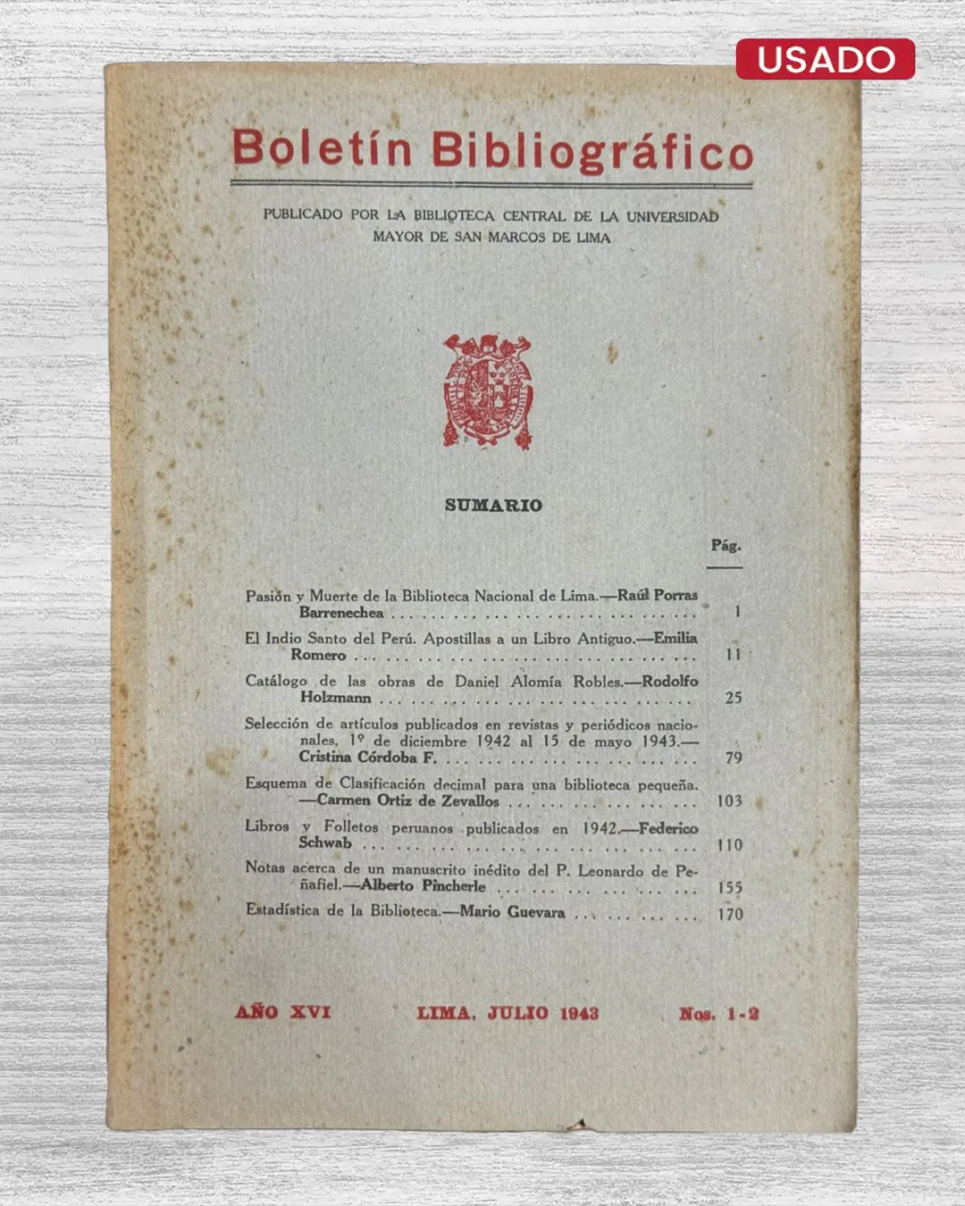 BOLETÍN BIBLIOGRÁFICO. PUBLICADO POR LA BIBLIOTECA CENTRAL DE LA UNIVERSIDAD MAYOR DE SAN MARCOS DE LIMA – AÑO XVI – NOS. 1-2 (JULIO, 1943)