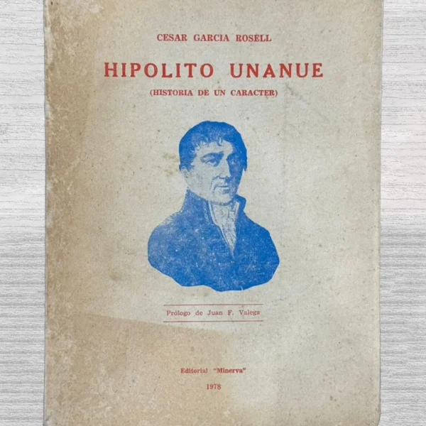 HIPÓLITO UNANUE (HISTORIA DE UN CARÁCTER)