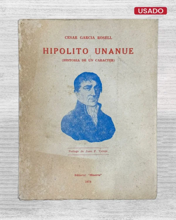 HIPÓLITO UNANUE (HISTORIA DE UN CARÁCTER)