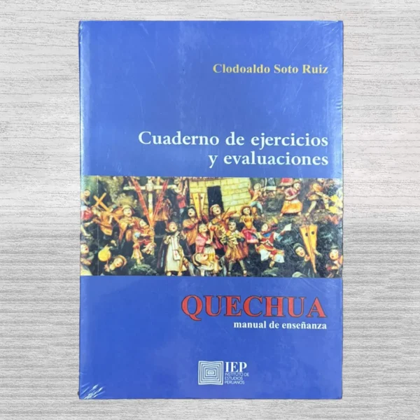 QUECHUA: MANUAL DE ENSEÑANZA – CUADERNO DE EJERCICIOS Y EVALUACIONES