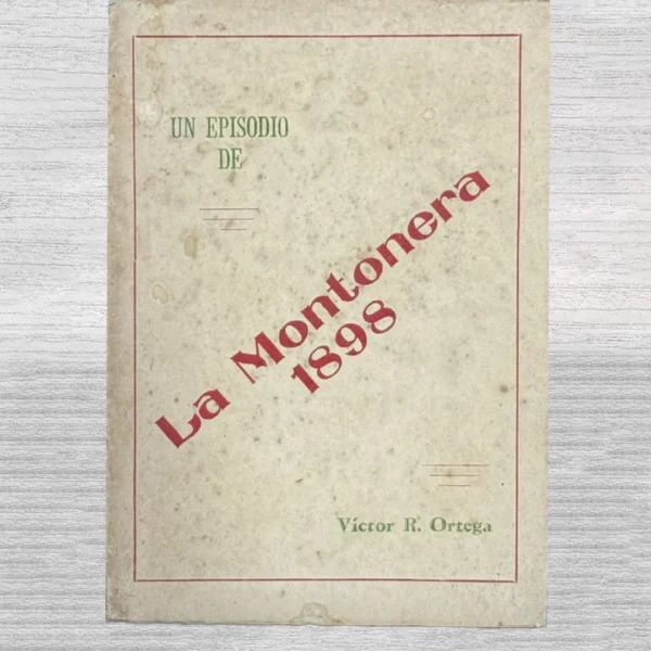 UN EPISODIO DE LA MONTONERA 1898