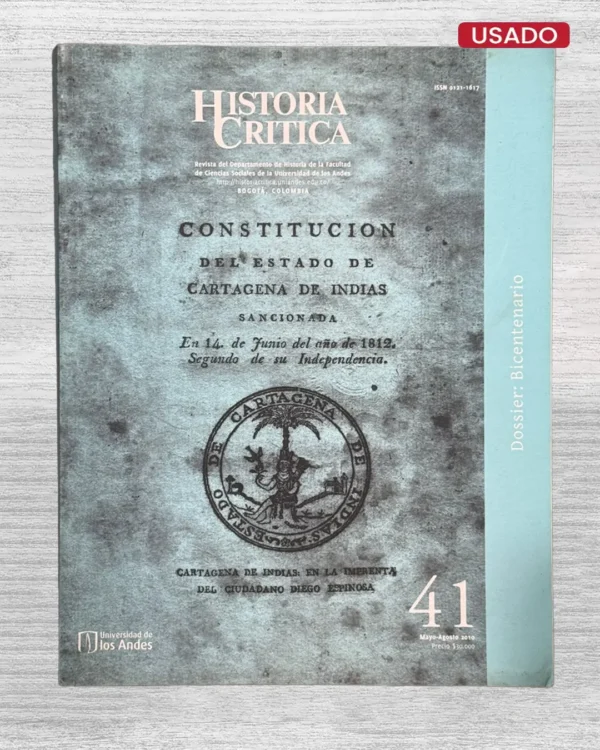 HISTORIA CRÍTICA: REVISTA DEL DEPARTAMENTO DE HISTORIA DE LA FACULTAD DE CIENCIAS SOCIALES DE LA UNIVERSIDAD DE LOS ANDES (BOGOTÁ, COLOMBIA): N°41
