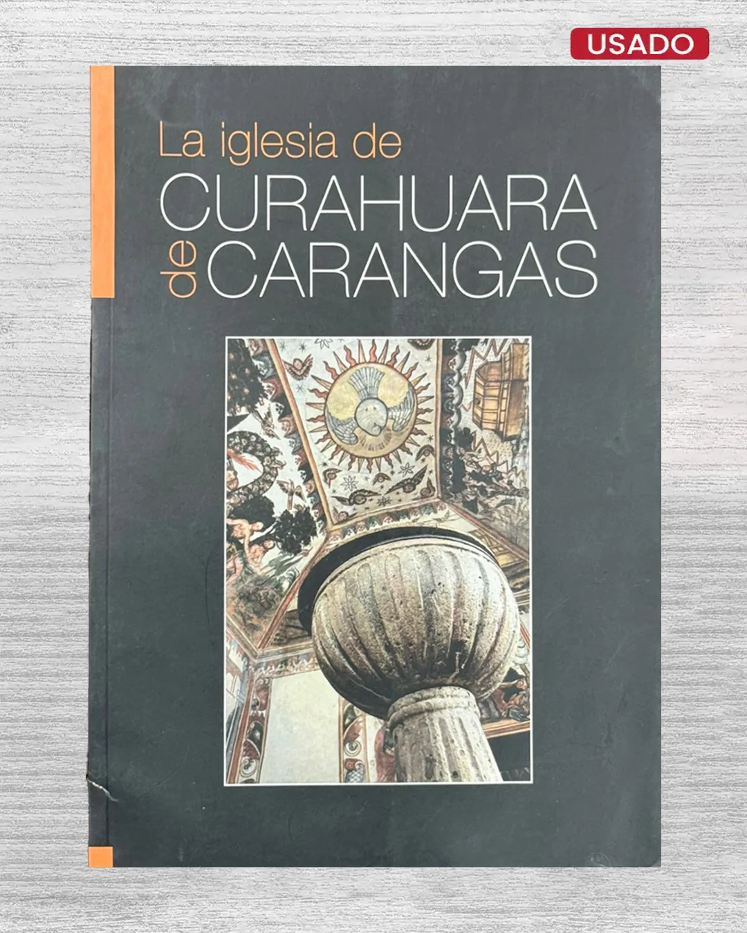 LA IGLESIA DE CURAHUARA DE CARANGAS. LA CAPILLA SIXTINA DEL ALTIPLANO