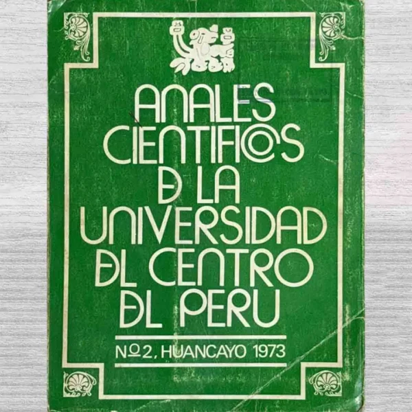 ANALES CIENTIFICOS DE LA UNIVERSIDAD DEL CENTRO DEL PERU. N° 2, HUANCAYO 1973