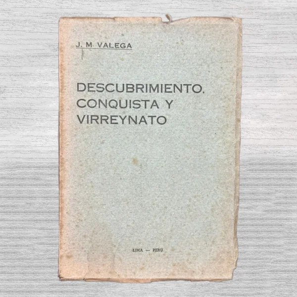 DESCUBRIMIENTO, CONQUISTA Y VIRREYNATO