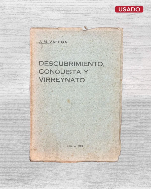 DESCUBRIMIENTO, CONQUISTA Y VIRREYNATO