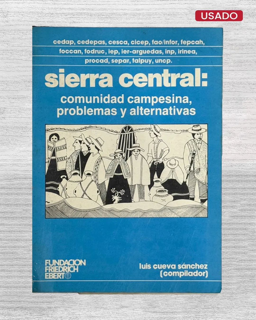 SIERRA CENTRAL: COMUNIDAD CAMPESINA, PROBLEMAS Y ALTERNATIVAS