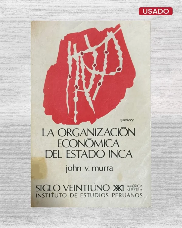 LA ORGANIZACIÓN ECONÓMICA DEL ESTADO INCA
