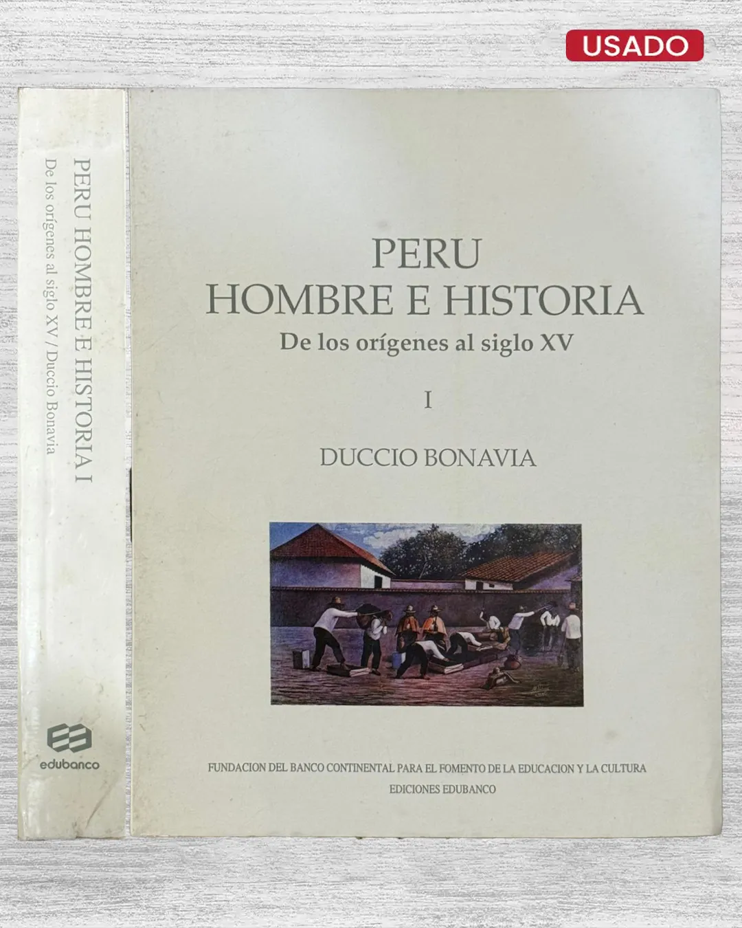 PERÚ. HOMBRE E HISTORIA. DE LOS ORÍGENES AL SIGLO XV – TOMO I