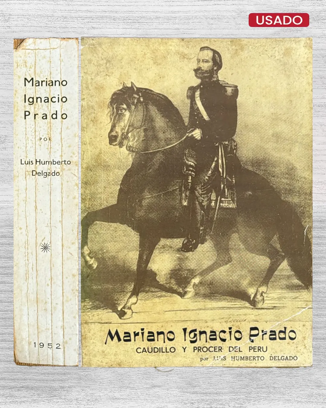MARIANO IGNACIO PRADO. CAUDILLO Y PRÓCER DEL PERÚ
