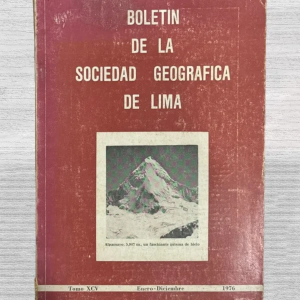 BOLETÍN DE LA SOCIEDAD GEGRÁFICA DE LIMA – TOMO XCV / ENERO – DICIEMBRE (1976)