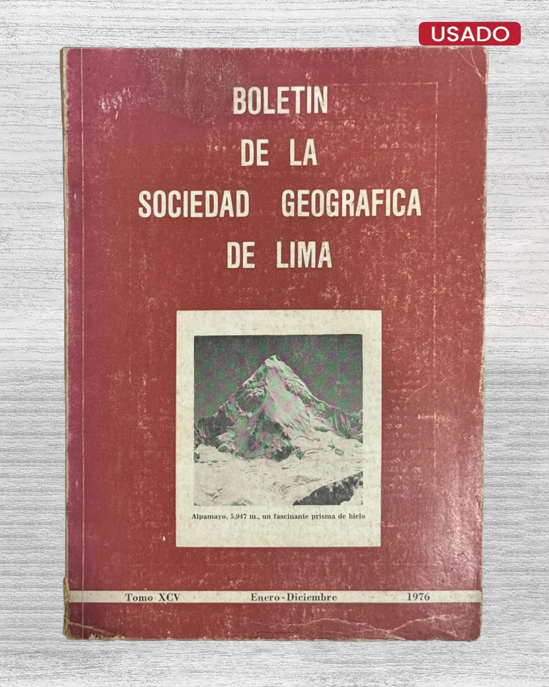 BOLETÍN DE LA SOCIEDAD GEGRÁFICA DE LIMA – TOMO XCV / ENERO – DICIEMBRE (1976)