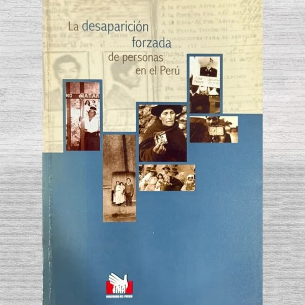 LA DESAPARICIÓN FORZADA DE PERSONAS EN EL PERÚ