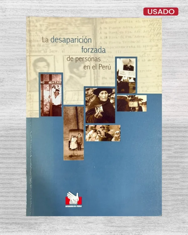 LA DESAPARICIÓN FORZADA DE PERSONAS EN EL PERÚ