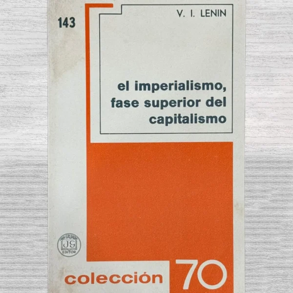 EL IMPERIALISMO, FASE SUPERIOR DEL CAPITALISMO