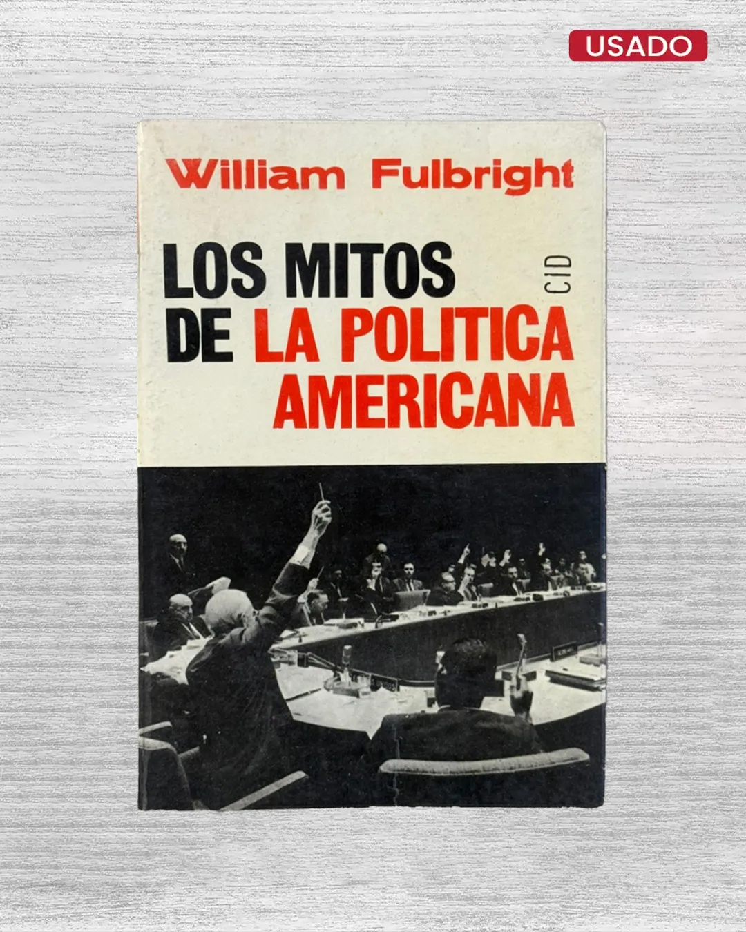 LOS MITOS DE LA POLITICA AMERICANA