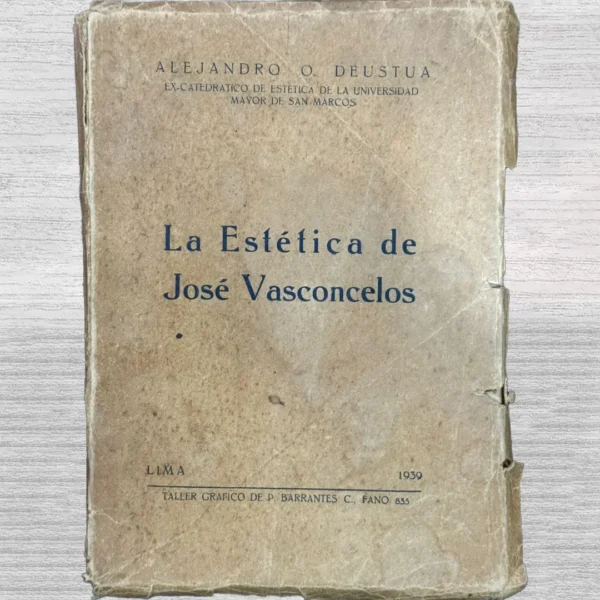 LA ESTÉTICA DE JOSÉ VASCONCELOS