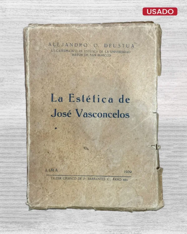 LA ESTÉTICA DE JOSÉ VASCONCELOS