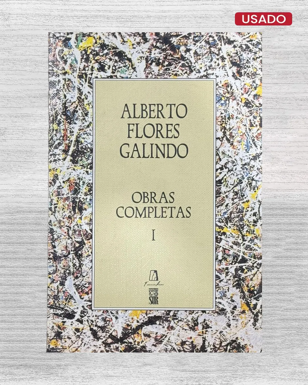ALBERTO FLORES GALINDO. OBRAS COMPLETAS I