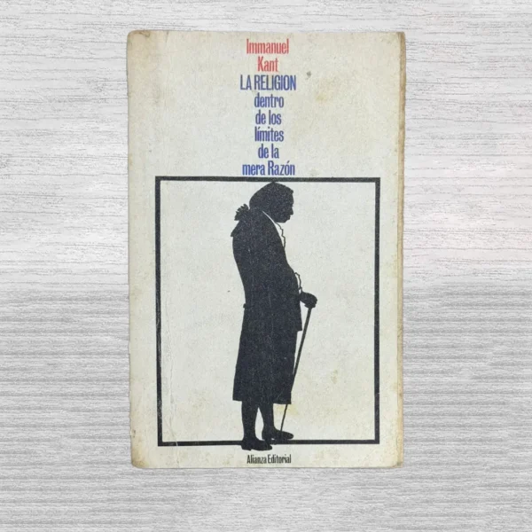 LA RELIGIÓN DENTRO DE LOS LÍMITES DE LA MERA RAZÓN