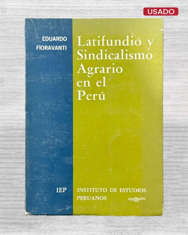 “LATIFUNDIO Y SINDICALISMO AGRARIO EN EL PERÚ