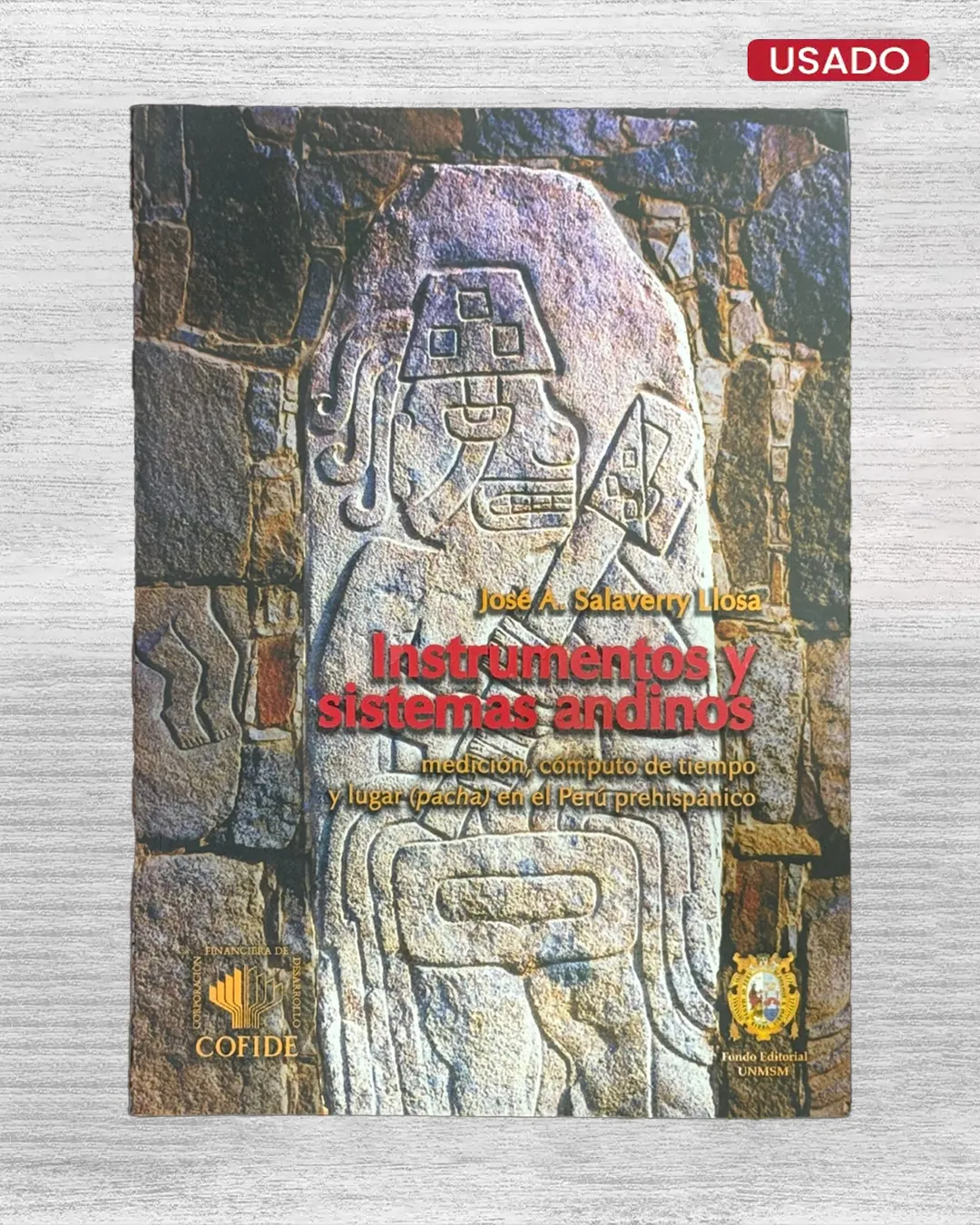 INSTRUMENTOS Y SISTEMAS ANDINOS. MEDICIÓN, CÓMPUTO DE TIEMPO Y LUGAR (PACHA) EN EL PERÚ PREHISPÁNICO