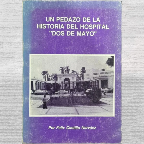 UN PEDAZO DE LA HISTORIA DEL HOSPITAL DOS DE MAYO