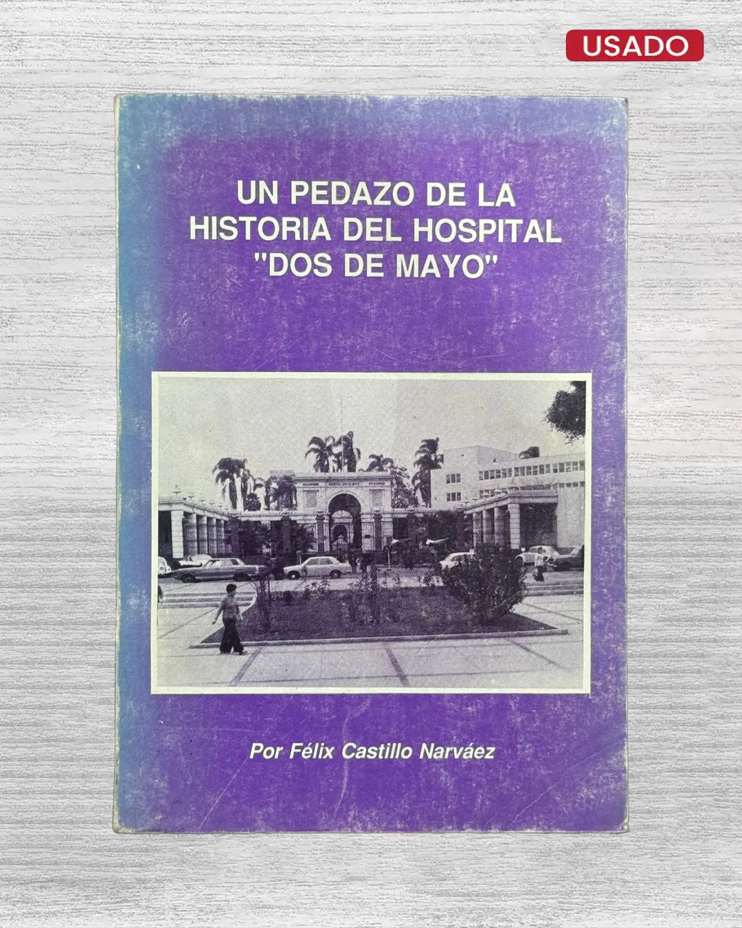 UN PEDAZO DE LA HISTORIA DEL HOSPITAL DOS DE MAYO