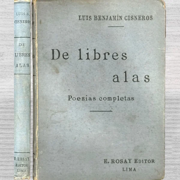 DE LIBRES ALAS (POESÍAS COMPLETAS)