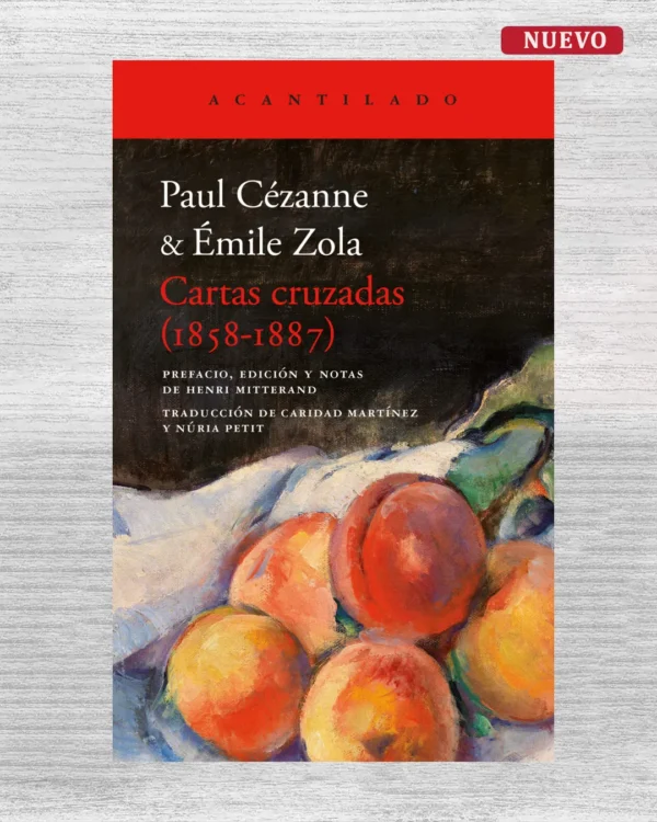 PAUL CÉZANNE & ÉMILE ZOLA: CARTAS CRUZADAS (1858-1887)