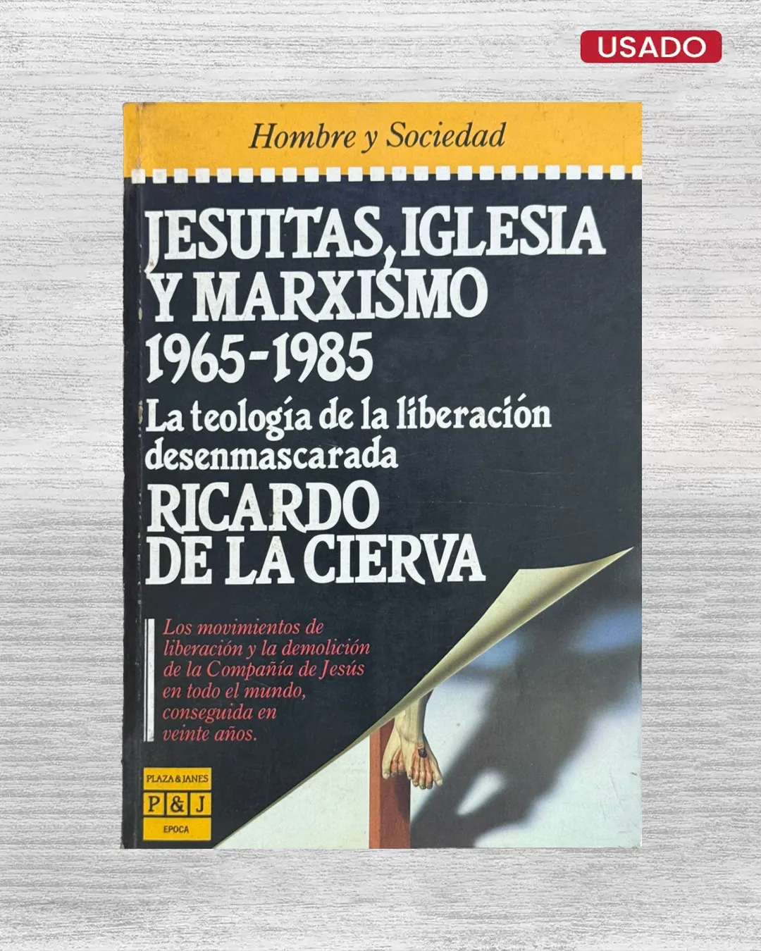 JESUITAS, IGLESIA Y MARXISMO (1965 – 1985) – LA TEOLOGIA DE LA LIBERACIÓN DESENMASCARADA