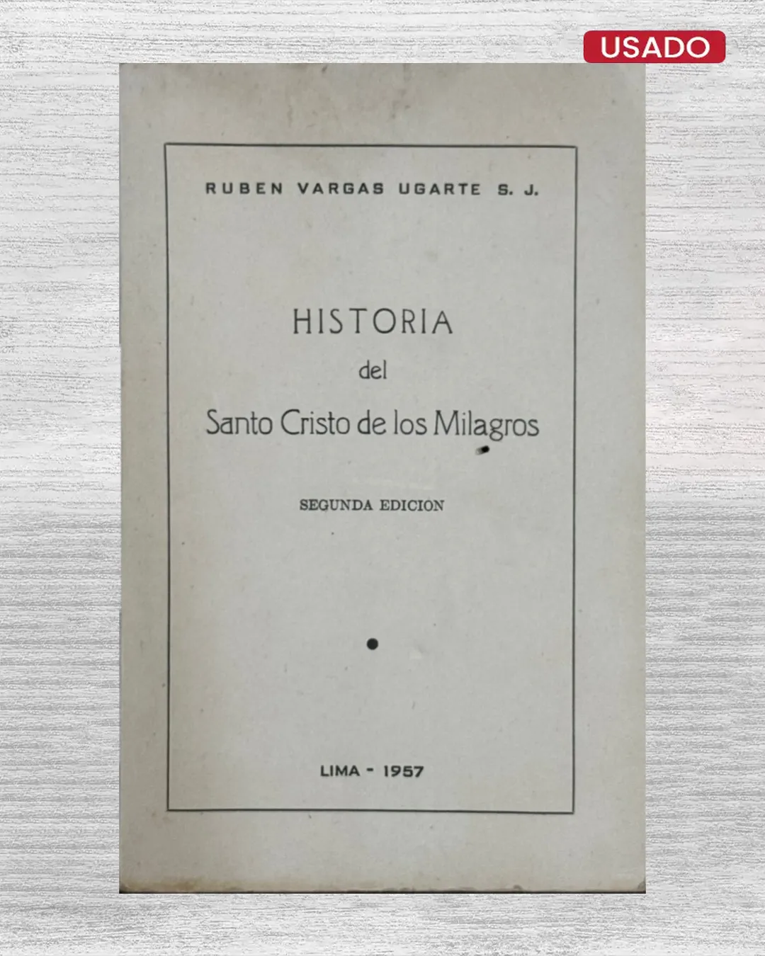 HISTORIA DEL SANTO CRISTO DE LOS MILAGROS