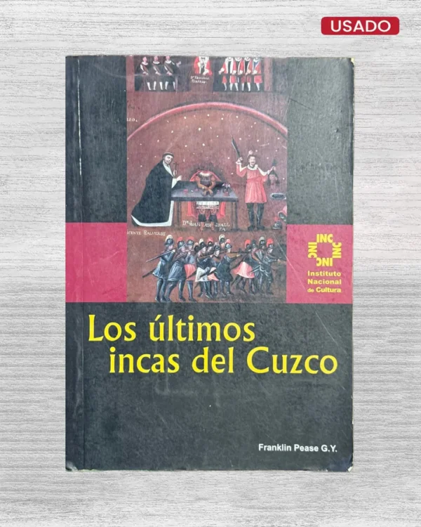 LOS ÚLTIMOS INCAS DEL CUZCO
