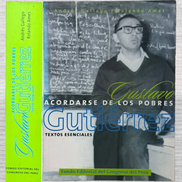 GUSTAVO GUTIÉRREZ: ACORDARSE DE LOS POBRES (TEXTOS ESENCIALES)