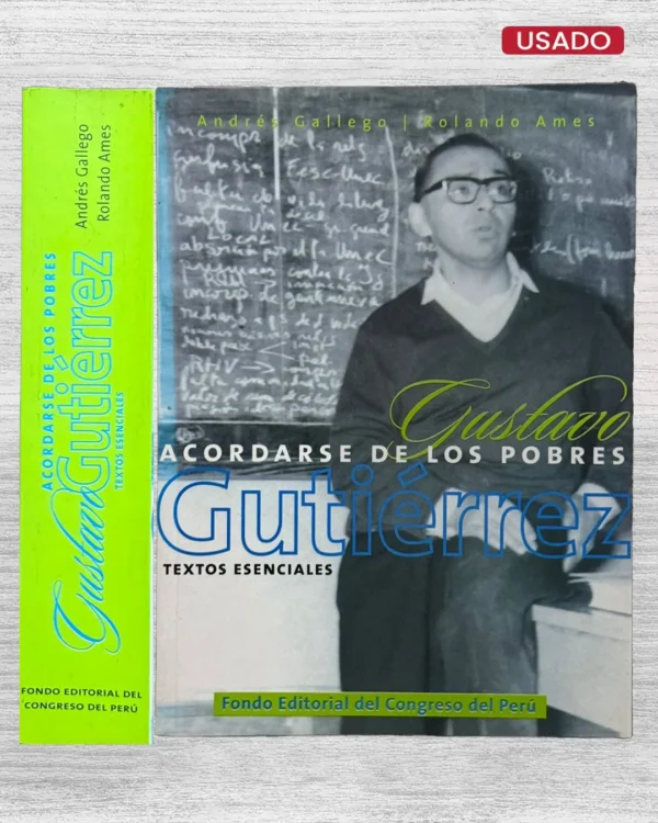 GUSTAVO GUTIÉRREZ: ACORDARSE DE LOS POBRES (TEXTOS ESENCIALES)