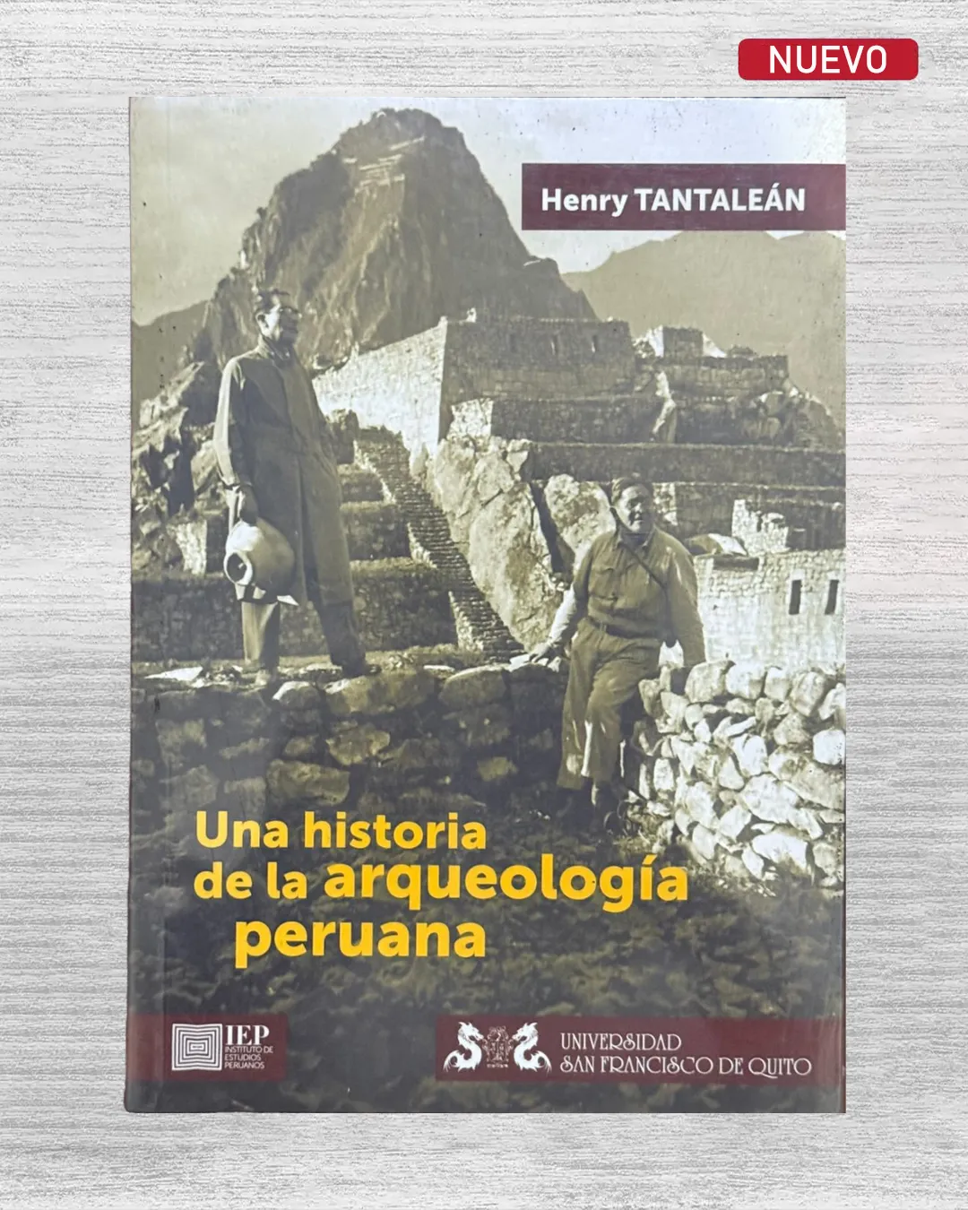 UNA HISTORIA DE LA ARQUEOLOGÍA PERUANA
