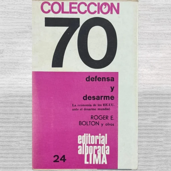 DEFENSA Y DESARME. LA ECONOMÍA DE LOS EE.UU. ANTE EL DESARME MUNDIAL
