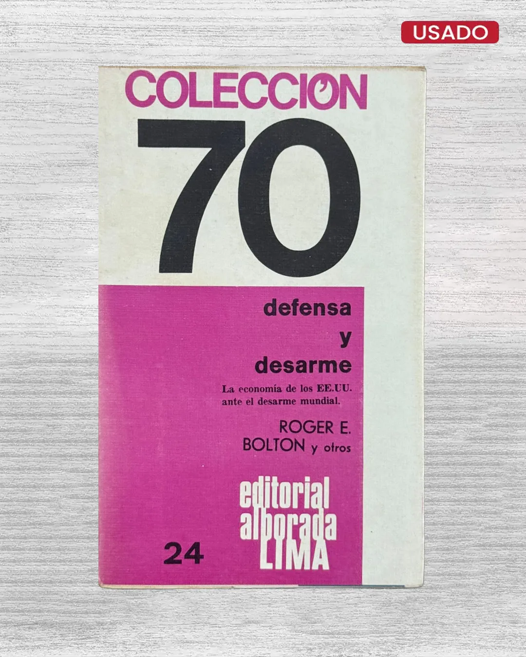 DEFENSA Y DESARME. LA ECONOMÍA DE LOS EE.UU. ANTE EL DESARME MUNDIAL