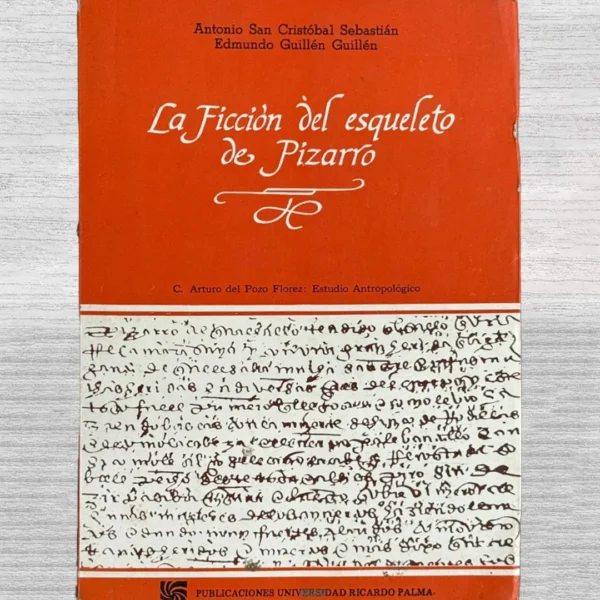 LA FICCIÓN DEL ESQUELETO DE PIZARRO