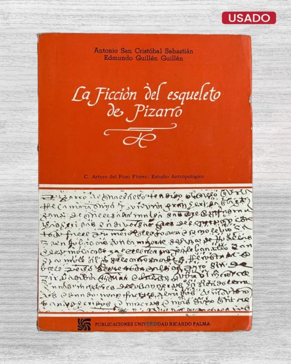 LA FICCIÓN DEL ESQUELETO DE PIZARRO