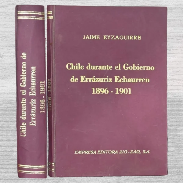 CHILE DURANTE EL GOBIERNO DE ERRAZURIZ CHAURREN (1896 – 1901)