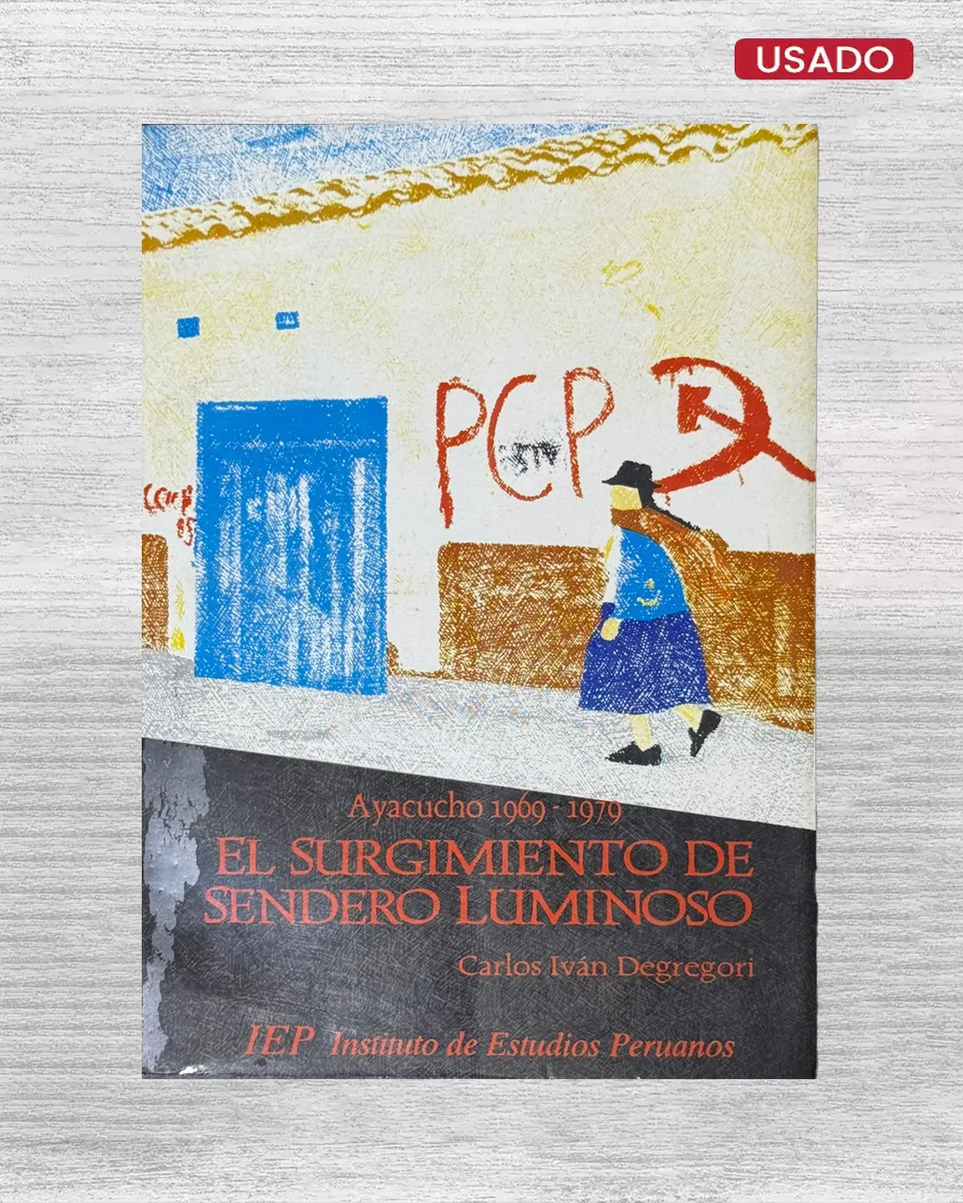 EL SURGIMIENTO DE SENDERO LUMINOSO – AYACUCHO 1969 – 1979