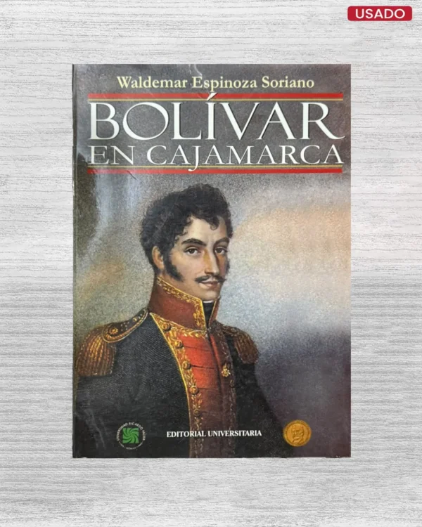 BOLIVAR EN CAJAMARCA